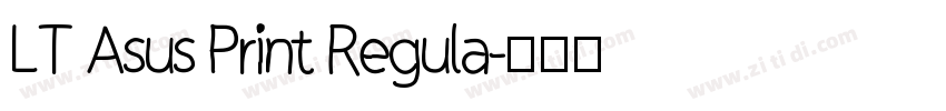 LT Asus Print Regula字体转换